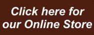 Click here for our online store.